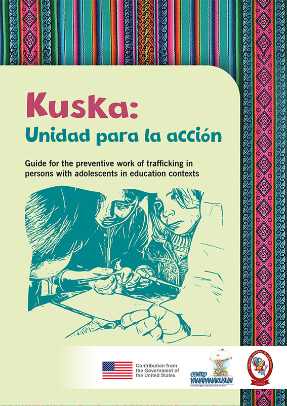 Kuska: Unidad para la acción Guide for the preventive work of trafficking in persons with adolescents in education contexts