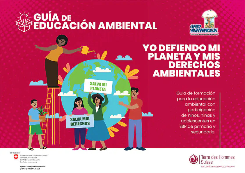 Guía de educación ambiental: Yo defiendo mi planeta y mis derechos ambientales